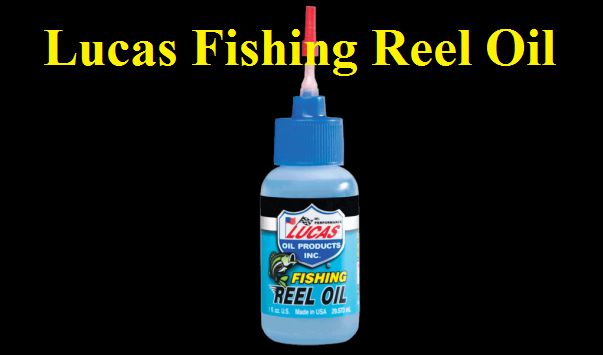 Lucas Fishing Reel Oil